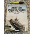 BRITISH DESTROYERS IN WORLD WAR TWO R A BURT Warships Illustrated No. 4