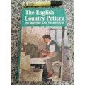 THE ENGLISH COUNTRY POTTERY It`s History and Techniques PETER C D BREARS potter