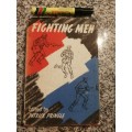 FIGHTING MEN  edited by PATRICK PRINGLE ( True Stories Second World War WW2 )