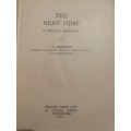 THE HEAT PUMP The Practical Application J B PINKERTON 1949 (  Air treatment Engineer engineering )