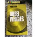 DIESEL VEHICLES P N FENTON A Practical Guide Operation Maintenance and Repair ( Mechanical Engines