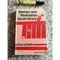 WOMEN and RESISTANCE in SOUTH AFRICA CHERRYL WALKER  ( South African Politics )