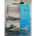 THE SAAF AT WAR 1940-1984 A Pictorial Appraisal J S BOUWER M N LOUW ( S A Air Force history )