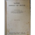 LATER ANNALS OF NATAL  compiled and edited by ALAN F HATTERSLEY 1938