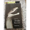 LIFE OF A SNAKE RESCUER  by NICK EVANS  ( snakes reptiles )