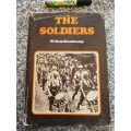 THE SOLDIERS WILLEM STEENKAMP ( Six South African Soldiers at War 1899 - 1945 )