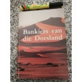 BANKIERS VAN DIE DORSLAND Die Verhaal van Standard Bank in Suid Wes Afrika Namibia