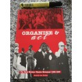 ORGANISE & ACT The Natal Workers Theatre Movement 1983 - 1987 ASTRID  von KOTZE  ( Organize and )