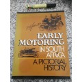 EARLY MOTORING IN SOUTH AFRICA A PICTORIAL HISTORY R H JOHNSON (  motorists and their Cars a history