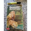 OKAVANGO ADVENTURE Memoirs of a Game Ranger E CRONJE WILMOT ( Includes hunting and wildlife
