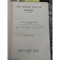 THE CRADLE DAYS OF NATAL 1497 - 1845 by GRAHAM MACKEURTAN ( KwaZulu Natal History  Pub. 1930 )