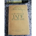 CHINESE JADE BY FRANK DAVIS Second Edition  Third Impression 1946  ( sculpture )