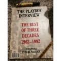 THE PLAYBOY INTERVIEW The Best of Three Decades 1962 - 1992 Special Collectors Edition Interviews