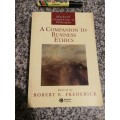 A COMPANION TO BUSINESS ETHICS Edited by ROBERT E FREDERICK Blackwell Companions to Philosophy