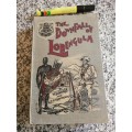 THE DOWNFALL OF LOBENGULA  Cause History and Effect of the Matabeli War W A WILLS L T COLLINGRIDGE