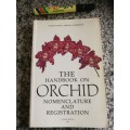 THE HANDBOOK ON ORCHID NOMENCLATURE AND REGISTRATION FOURTH EDITION 1993 ORCHIDS Plants
