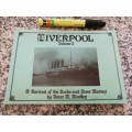 LIVERPOOL Volume 2 A Portrait of the Docks and River Mersey PETER W WOOLEY Postcards harbour ships
