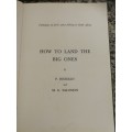 HOW TO LAND THE BIG ONES by P HENDLEY and M G SALOMON Techniques of Fresh Water Fishing circa 1969