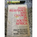 STATE RESISTANCE AND CHANGE IN SOUTH AFRICA Edited by PHILIP FRANKEL NOAM PINES MARK SWILLING