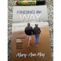 FINDING THE WAY MARY-ANN MEY An Intriguing true story of a battle between light and Darkness