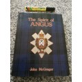 THE SPIRIT OF ANGUS The War History Country`s Battalion Black Watch JOHN McGREGOR
