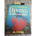 ULTIMATE HANDBOOK ON DIVING IN SOUTHERN AFRICA  AL J VENTER (  skindiving diving history shipwrecks