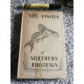 THE FISHES OF NORTHERN RHODESIA A Checklist of Indigenous Species P B N JACKSON 1961