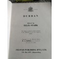 DURBAN Edited by FELIX STARK  From its Beginnings to its Silver Jubilee of City Status 1961