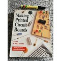MAKING PRINTED CIRCUIT BOARDS JAN AXELSON   with projects and experiments Electronics