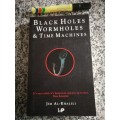 BLACK HOLES AND WORMHOLES & TIME MACHINES JIM AL-KHALILI  ( Physics )