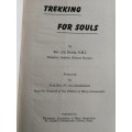 TREKKING FOR SOULS Rev. J E BRADY  (  Missionary work  around 1852 Oblate Fathers )