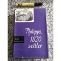 PHILIPPS 1820 SETTLER Edited by ARTHUR KEPPLE-JONES ( KEPPLE JONES )