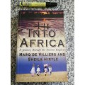 INTO AFRICA MARQDE VILLIERS and SHEILA HIRTLE A JOURNEY THROUGH ANCIENT EMPIRES