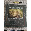THE LEOPARDS OF LONDOLOZI LEX HES  with a protective slipcase