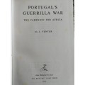 PORTUGAL`S GUERRILLA WAR THE CAMPAIGN FOR AFRICA AL J VENTER ( Portugals )