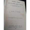 OLDEN TIMES IN ZULULAND AND NATAL by The Rev. A T BRYANT