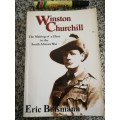WINSTON CHURCHILL The Making of a Hero in the Boer War ERIC BOLSMANN