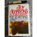 JOY ADAMSON`S AUTOBIOGRAPHY The Searching Spirit ( of Born Free Kenya )