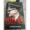 HITLER DOWNFALL 1939-45 VOLKER ULLRICH