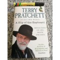 TERRY PRATCHETT IN HIS OWN WORDS A Slip of the Keyboard Reflections on Life Death and Hats