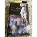 J M COETZEE ELIZABETH CASTELLO   ( Winner of the Nobel Prize for Literature )