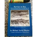 SERVICE AT SEA with the ROYAL NAVY WORLD  WAR TWO ( II ) MICHAEL AURIOL BUXTON