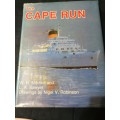 THE CAPE RUN W H MITCHELL  and L A SAWYER ( History of the Union Castle passenger ships UK  to Cape