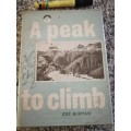 A PEAK TO CLIMB JOSE BURMAN LIMITED EDITION Mountain rock climbing mountaineering Ex  library book