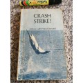 CRASH STRIKE The fun and thrills of Big Game Fishing ANTHONY CULLEN PATRICK HEMPHILL  ( Kenya )