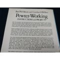 PEWTER WORKING INSTRUCTIONS AND PROJECTS BURL N OSBURN AND GORDON O WILBER