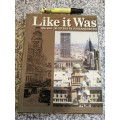 LIKE IT WAS The Star 100 Years in Johannesburg 1887 - 1987 ( JHB history )