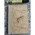 A TROUT ROD IN NATAL Fishing for the complete beginner ...and others HELEN B HILLIARD 1958 ( fly