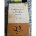 BUSHMAN RAIDERS OF THE DRAKENSBERG 1840-1870 by and SIGNED by JOHN B WRIGHT