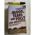 LEN DEIGHTON BLOOD TEARS AND FOLLY  An Objective Look at WAR 11 ( 2  second world war  )